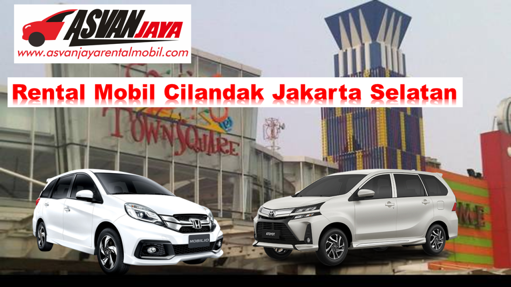 Rental Mobil Cilandak Jakarta Selatan